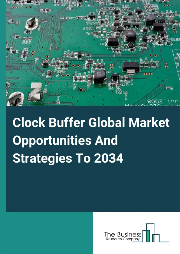 Clock Buffer Market 2025 Clock Buffer Market 2025