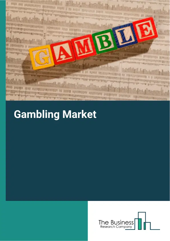 Gambling Global Market Opportunities And Strategies To 2035 Gambling Global Market Opportunities And Strategies To 2035