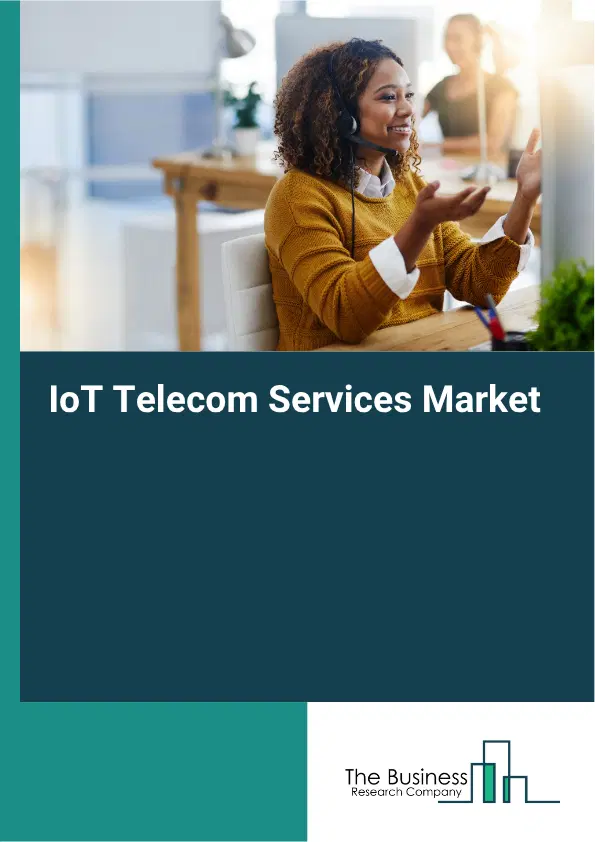 IoT Telecom Services Global Market Opportunities And Strategies To 2035 IoT Telecom Services Global Market Opportunities And Strategies To 2035