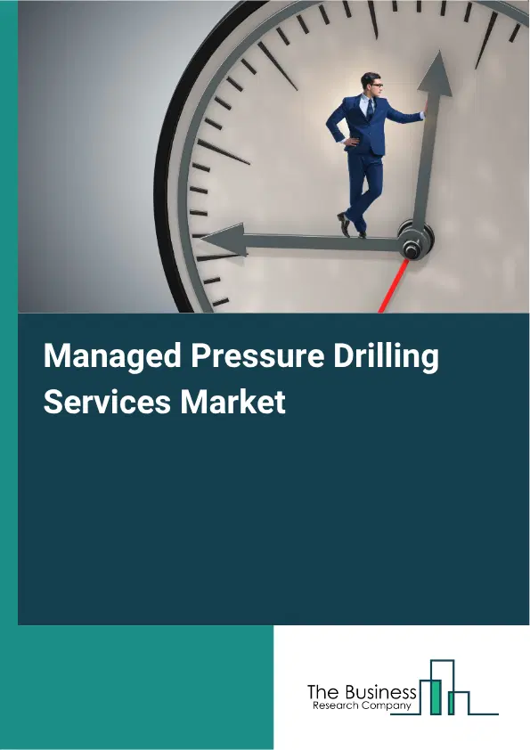 Managed Pressure Drilling Services Global Market Opportunities And Strategies To 2035 Managed Pressure Drilling Services Global Market Opportunities And Strategies To 2035