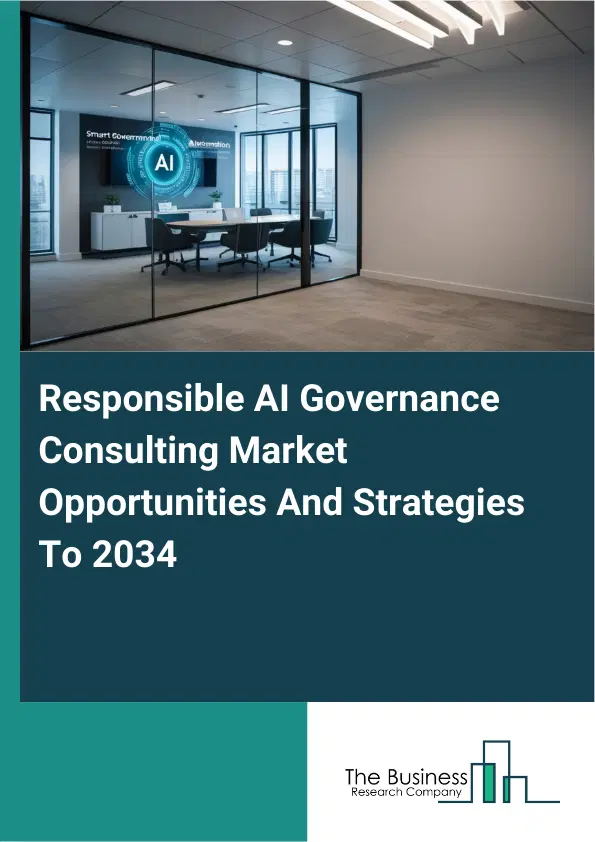 Responsible AI Governance Consulting Market 2026 Responsible AI Governance Consulting Market 2026
