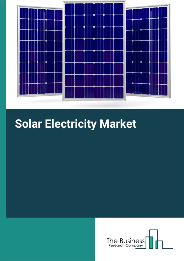 Solar Electricity Global Market Opportunities And Strategies To 2035 Solar Electricity Global Market Opportunities And Strategies To 2035