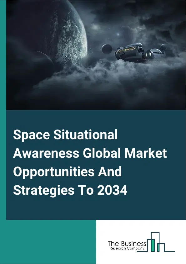 Space Situational Awareness Market 2025 Space Situational Awareness Market 2025