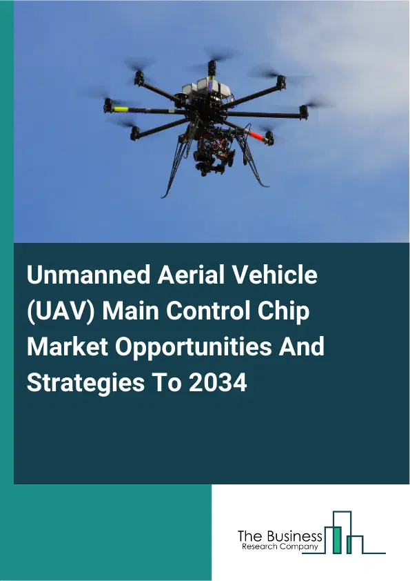 Unmanned Aerial Vehicle (UAV) Main Control Chip Market 2026 Unmanned Aerial Vehicle (UAV) Main Control Chip Market 2026