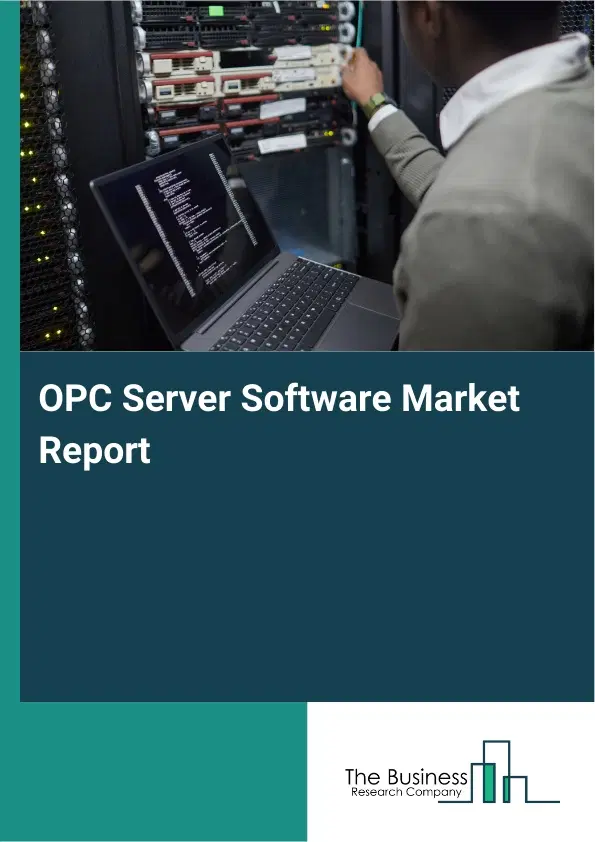 Global OPC Server Software Market Report 2026 Global OPC Server Software Market Report 2026