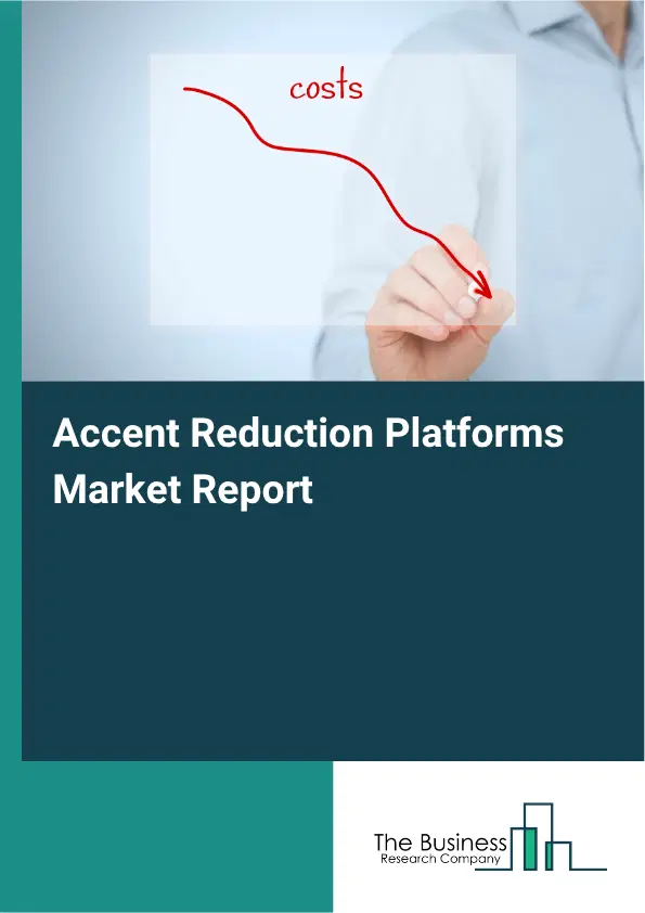 Accent Reduction Platforms Market Report 2026 Accent Reduction Platforms Market Report 2026