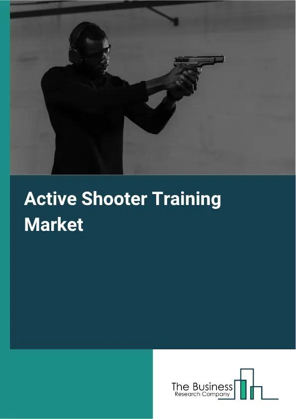 Active Shooter Training Market Report 2026 Active Shooter Training Market Report 2026