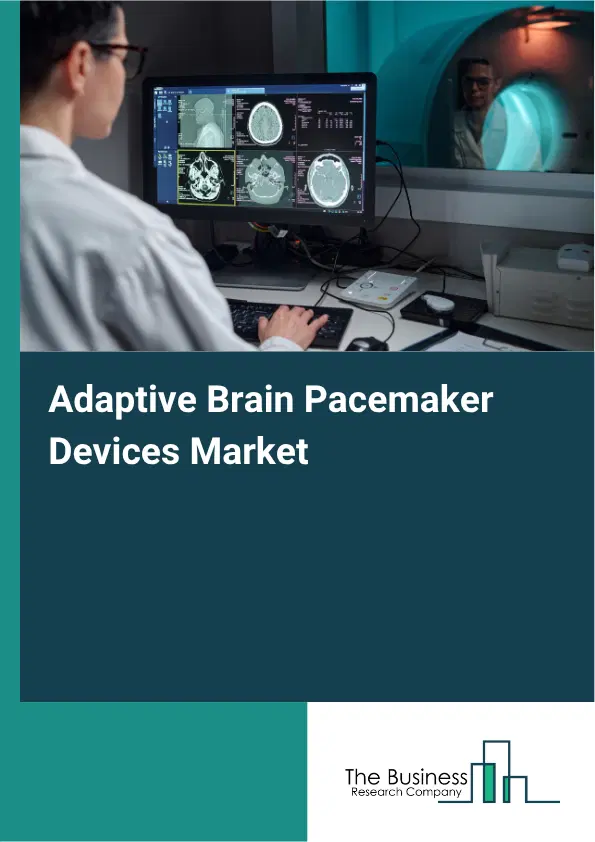 Adaptive Brain Pacemaker Devices Market Report 2026 Adaptive Brain Pacemaker Devices Market Report 2026