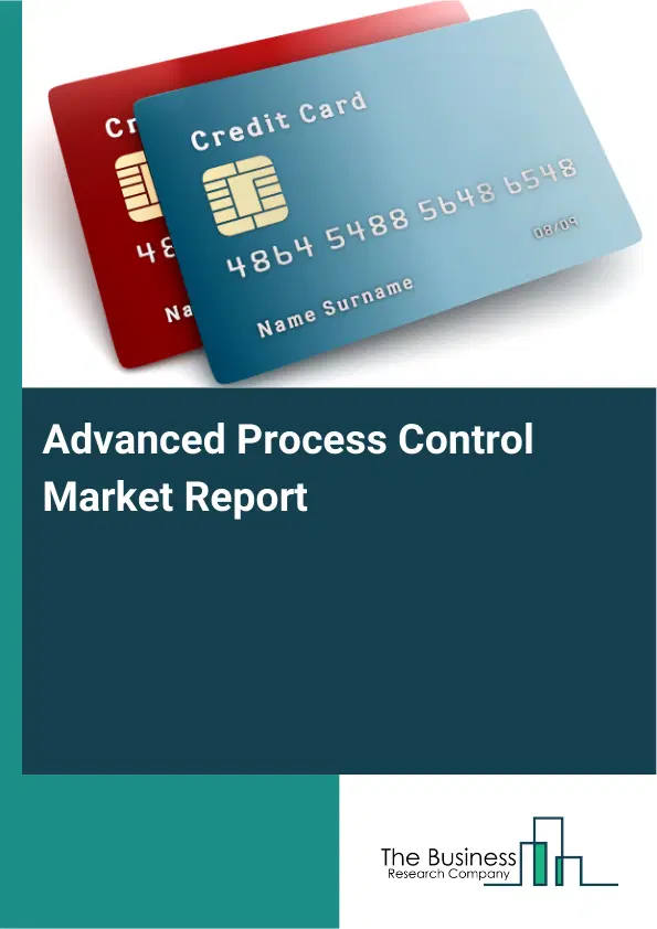 Global Advanced Process Control Market Report 2026 Global Advanced Process Control Market Report 2026