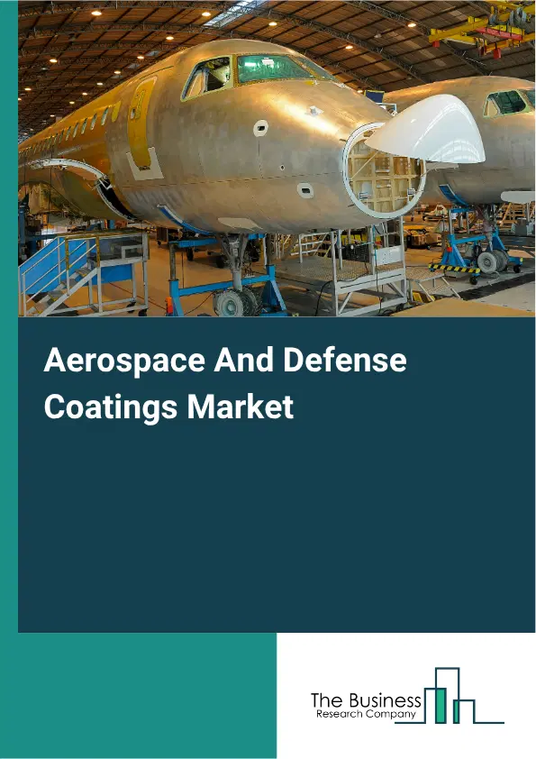 Aerospace And Defense Coatings Market Report 2026 Aerospace And Defense Coatings Market Report 2026