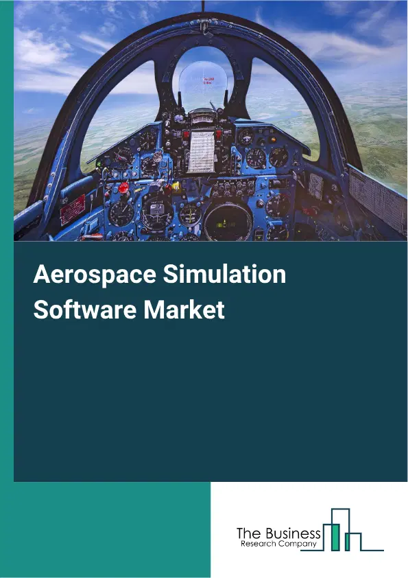 Aerospace Simulation Software Market Report 2026 Aerospace Simulation Software Market Report 2026
