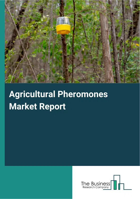 Global Agricultural Pheromones Market Report 2026 Global Agricultural Pheromones Market Report 2026