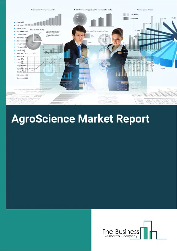 Global AgroScience Market Report 2026 Global AgroScience Market Report 2026
