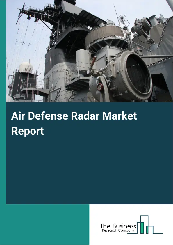Global Air Defense Radar Market Report 2026 Global Air Defense Radar Market Report 2026