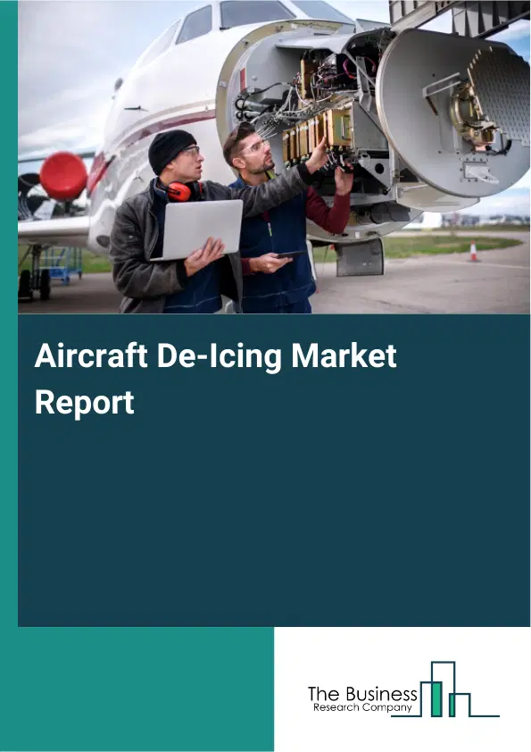 Global Aircraft De-Icing Market Report 2026 Global Aircraft De-Icing Market Report 2026