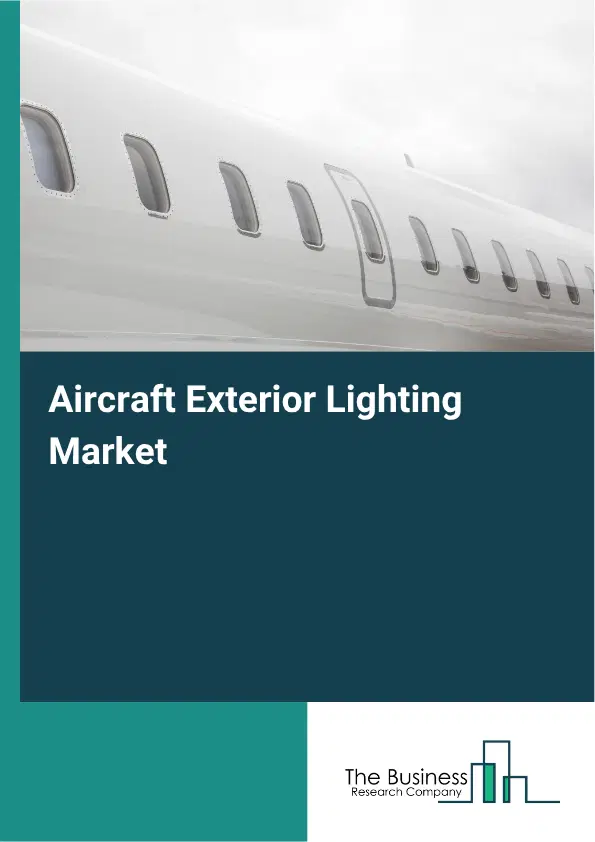 Aircraft Exterior Lighting Market Report 2026 Aircraft Exterior Lighting Market Report 2026