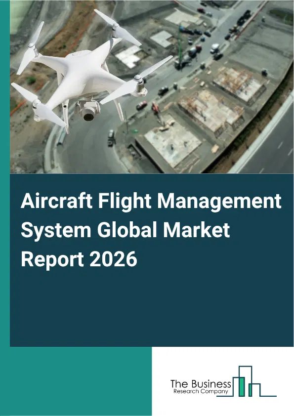 Aircraft Flight Management System Market Report 2026 Aircraft Flight Management System Market Report 2026