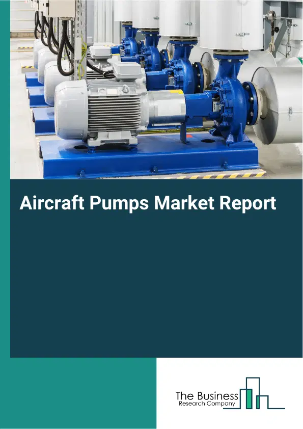 Global Aircraft Pumps Market Report 2026 Global Aircraft Pumps Market Report 2026