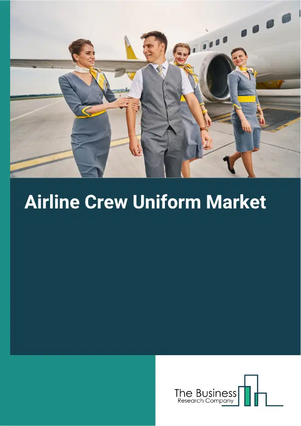 Airline Crew Uniform Market Report 2026 Airline Crew Uniform Market Report 2026