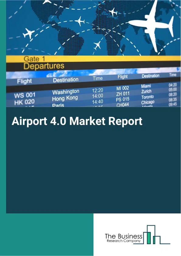 Airport 4.0 Market Report 2026 Airport 4.0 Market Report 2026
