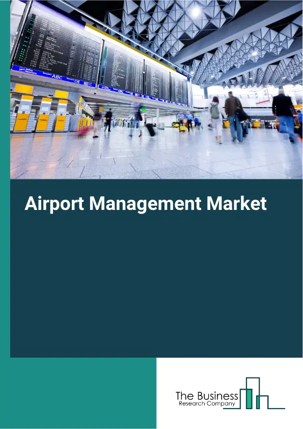 Airport Management Market Report 2026 Airport Management Market Report 2026