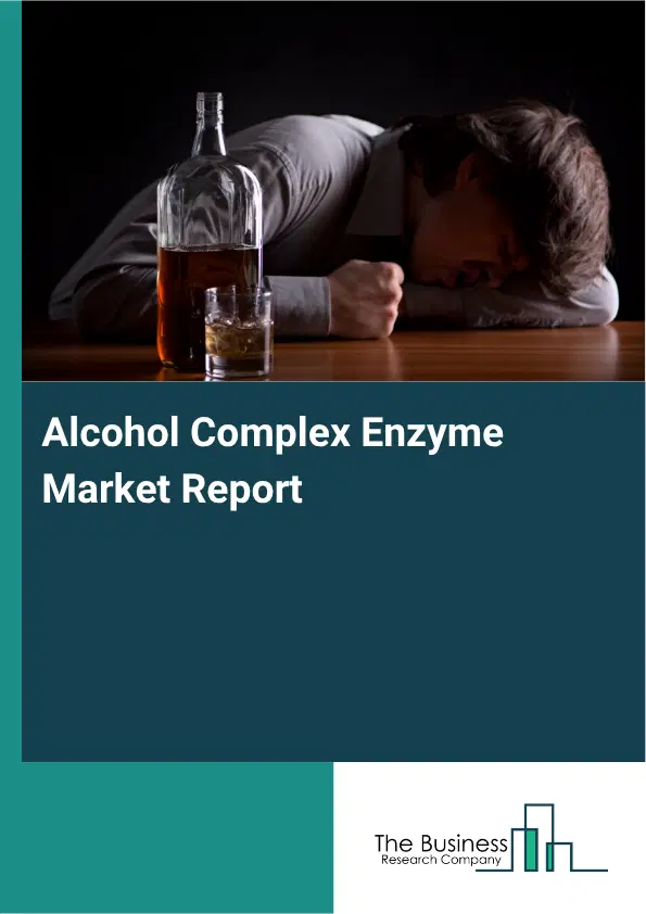 Alcohol Complex Enzyme Market Report 2026 Alcohol Complex Enzyme Market Report 2026