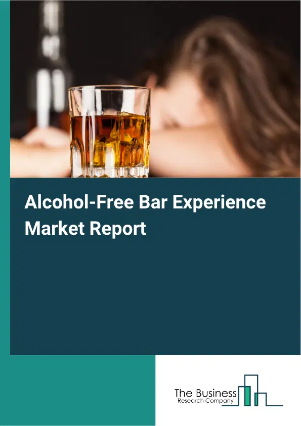 Alcohol-Free Bar Experience Market Report 2026 Alcohol-Free Bar Experience Market Report 2026