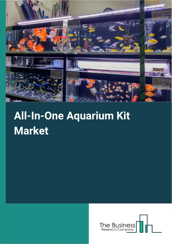 All-In-One Aquarium Kit Market Report 2026 All-In-One Aquarium Kit Market Report 2026
