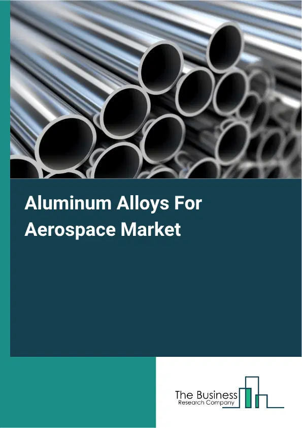 Aluminum Alloys For Aerospace Market Report 2026 Aluminum Alloys For Aerospace Market Report 2026