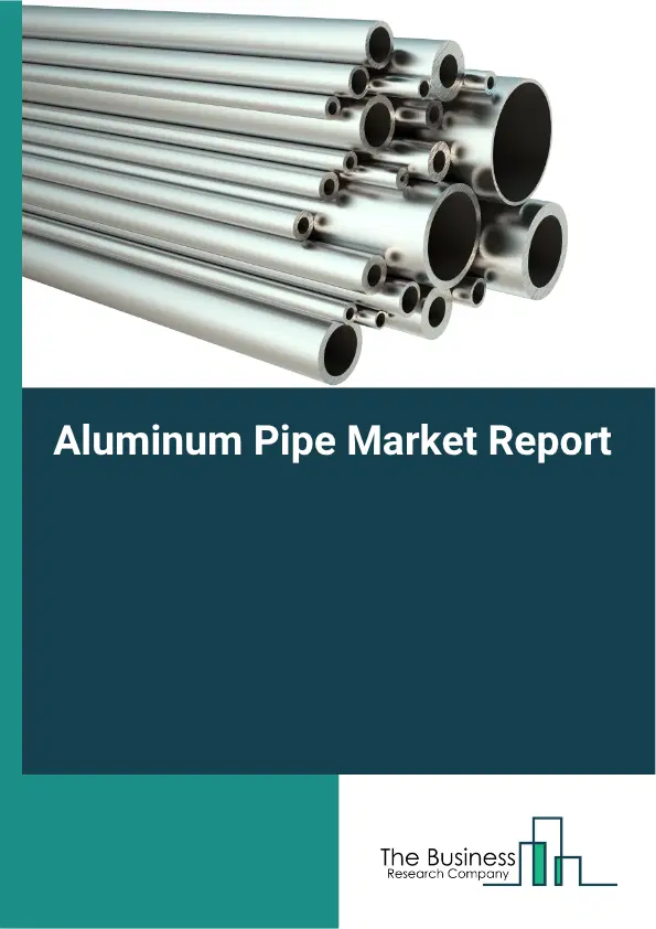 Aluminum Pipe Market Report 2026 Aluminum Pipe Market Report 2026