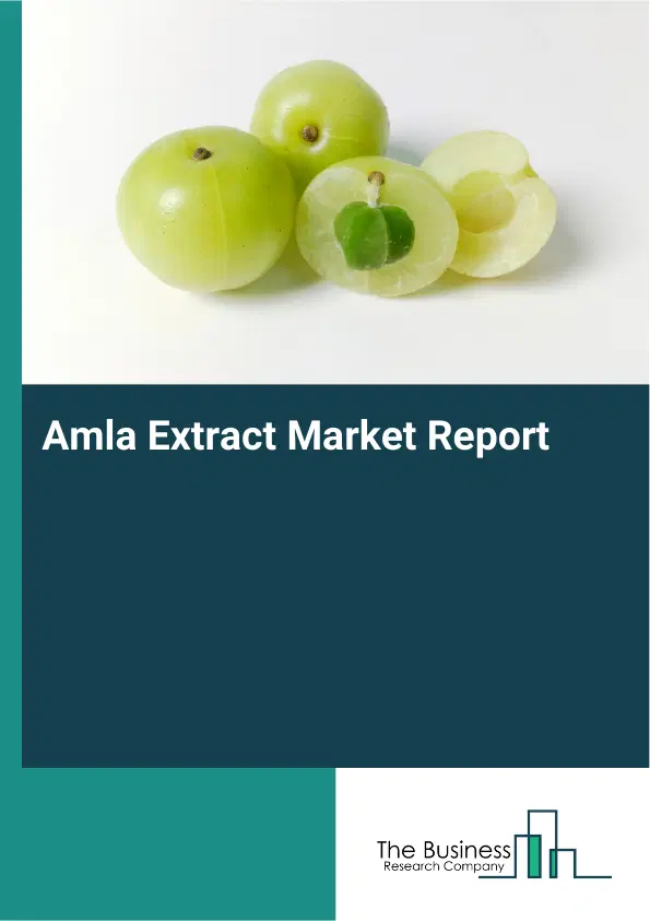 Global Amla Extract Market Report 2026 Global Amla Extract Market Report 2026