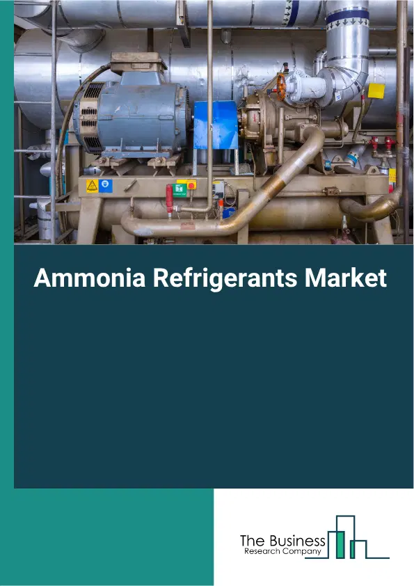 Ammonia Refrigerants Market Report 2026 Ammonia Refrigerants Market Report 2026