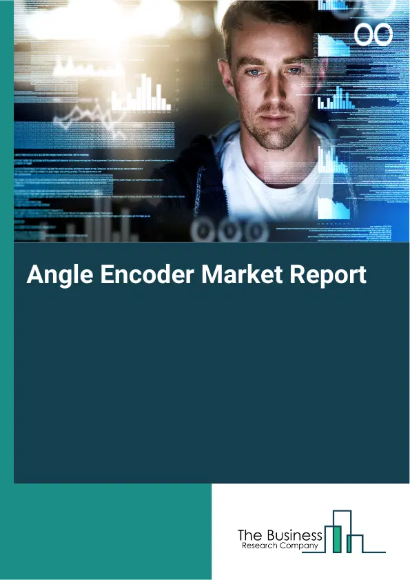 Global Angle Encoder Market Report 2026 Global Angle Encoder Market Report 2026