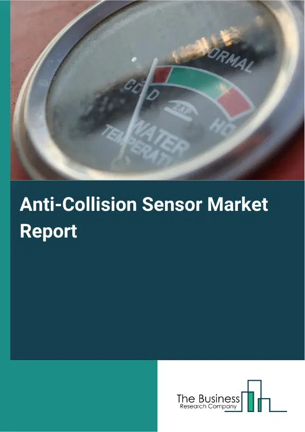 Global Anti-Collision Sensor Market Report 2026 Global Anti-Collision Sensor Market Report 2026