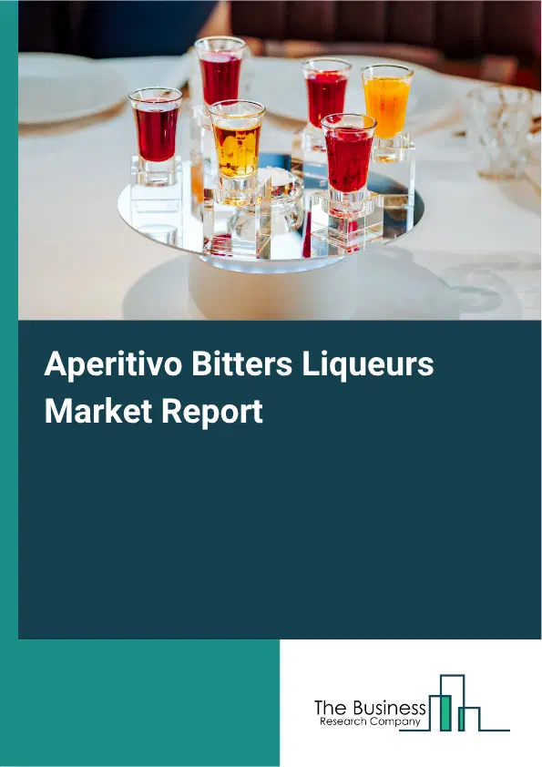 Aperitivo Bitters Liqueurs Market Report 2026 Aperitivo Bitters Liqueurs Market Report 2026