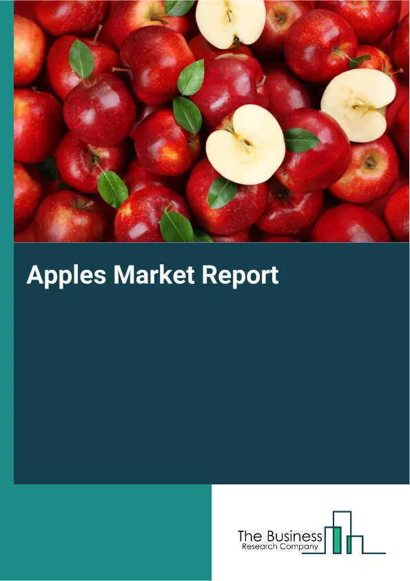Global Apples Market Report 2026 Global Apples Market Report 2026