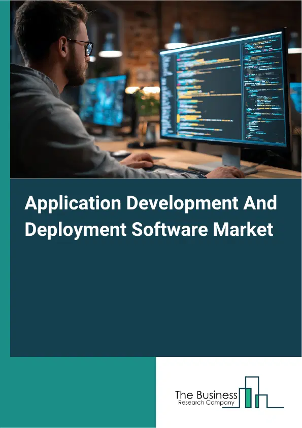 Application Development And Deployment Software Market Report 2026 Application Development And Deployment Software Market Report 2026