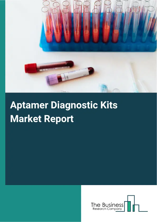 Aptamer Diagnostic Kits Market Report 2026 Aptamer Diagnostic Kits Market Report 2026