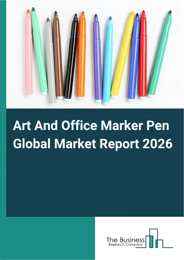 Art And Office Marker Pen Market Report 2026 Art And Office Marker Pen Market Report 2026