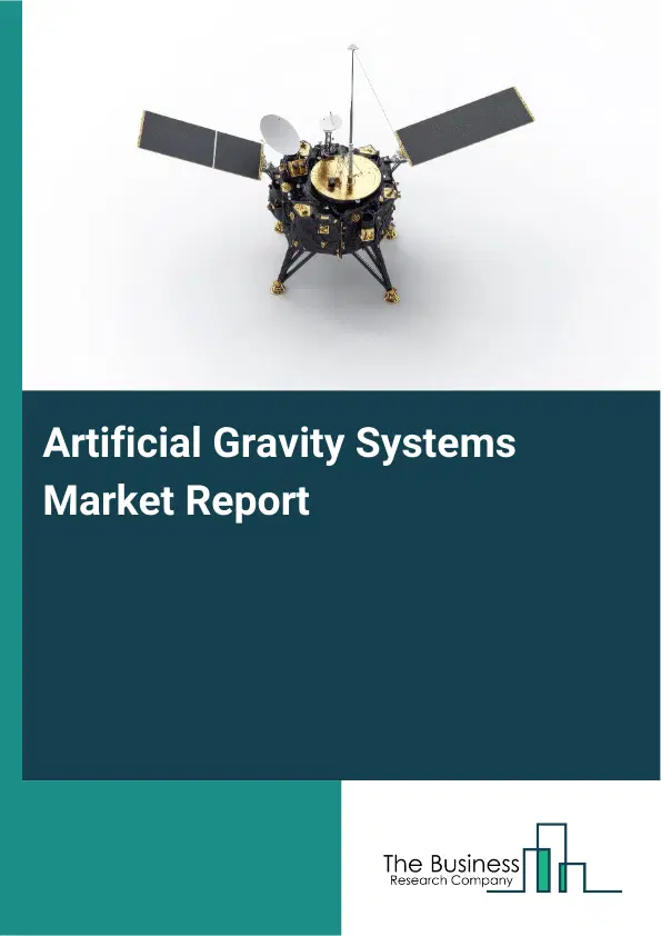Global Artificial Gravity Systems Market Report 2026 Global Artificial Gravity Systems Market Report 2026