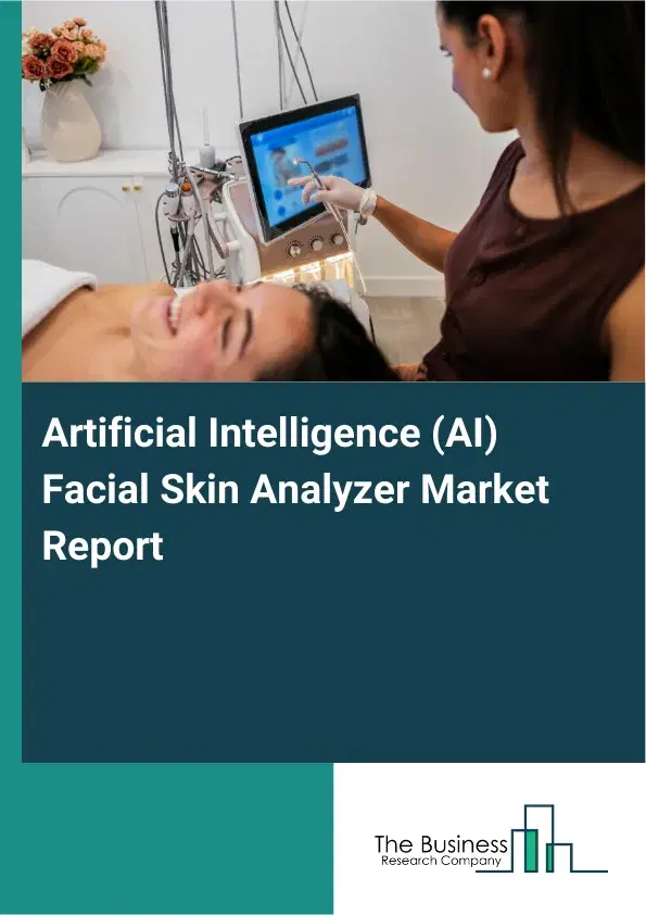 Global Artificial Intelligence (AI) Facial Skin Analyzer Market Report 2026 Global Artificial Intelligence (AI) Facial Skin Analyzer Market Report 2026
