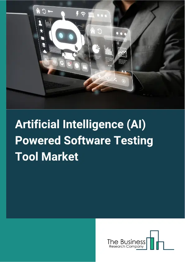 Artificial Intelligence (AI) Powered Software Testing Tool Market Report 2026 Artificial Intelligence (AI) Powered Software Testing Tool Market Report 2026