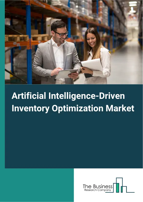 Artificial Intelligence-Driven Inventory Optimization Market Report 2026 Artificial Intelligence-Driven Inventory Optimization Market Report 2026