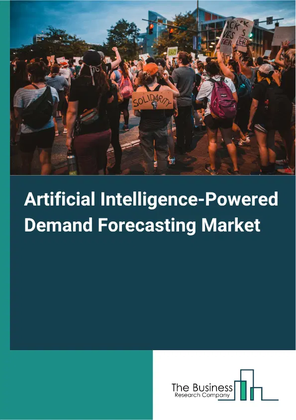 Artificial Intelligence-Powered Demand Forecasting Market Report 2026 Artificial Intelligence-Powered Demand Forecasting Market Report 2026