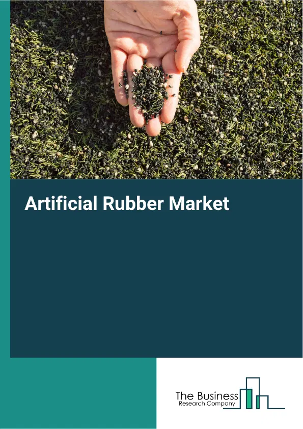Artificial Rubber Market Report 2026 Artificial Rubber Market Report 2026