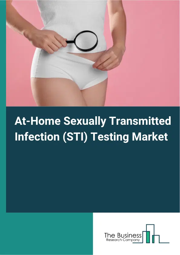 At-Home Sexually Transmitted Infection (STI) Testing Market Report 2026 At-Home Sexually Transmitted Infection (STI) Testing Market Report 2026