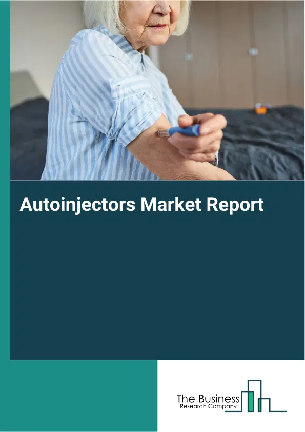Global Autoinjectors Market Report 2026 Global Autoinjectors Market Report 2026