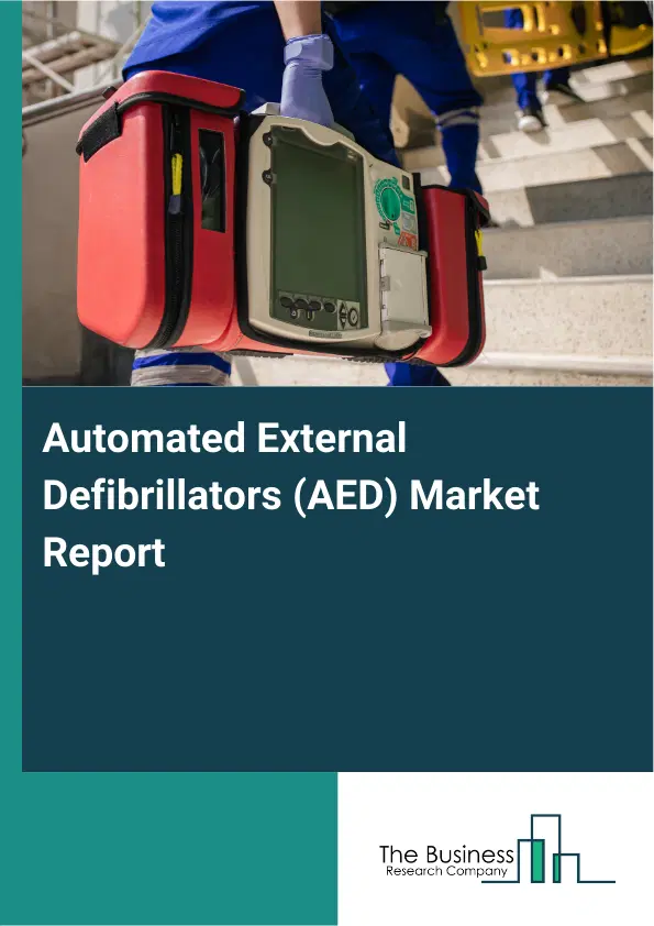 Global Automated External Defibrillators (AED) Market Report 2026 Global Automated External Defibrillators (AED) Market Report 2026