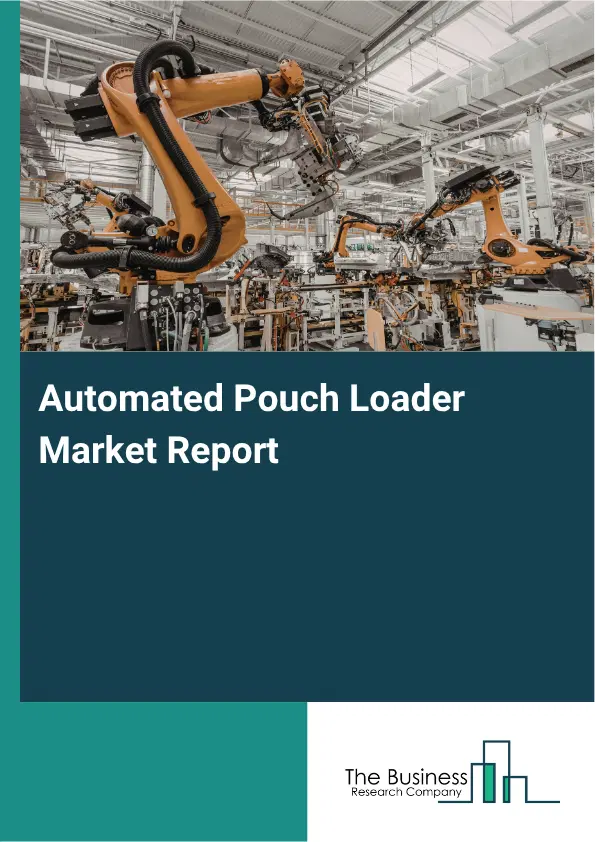 Automated Pouch Loader Market Report 2026 Automated Pouch Loader Market Report 2026