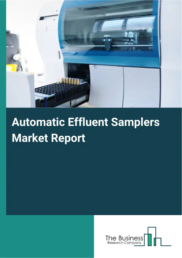 Automatic Effluent Samplers Market Report 2026 Automatic Effluent Samplers Market Report 2026